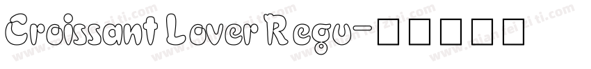 Croissant Lover Regu字体转换